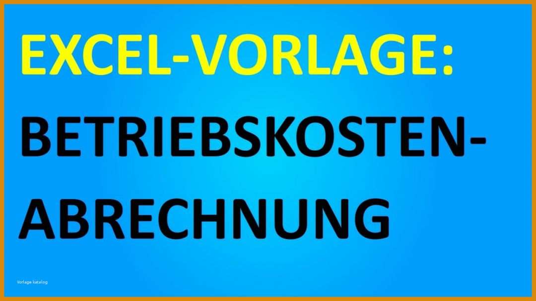 Sensationell Excel Vorlage Betriebskostenabrechnung 1280x720