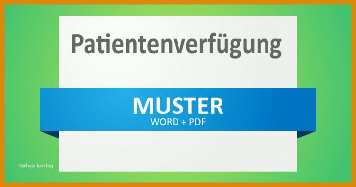 Ausnahmsweise Patientenverfügung Vorlage Bundesministerium 760x400